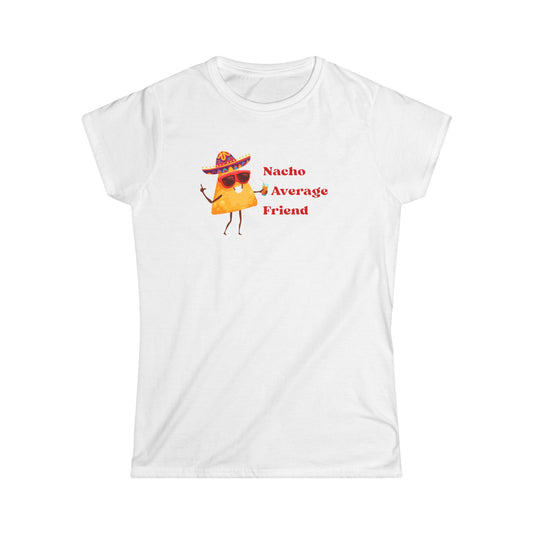 Nacho Average Friend Humorous T-Shirt