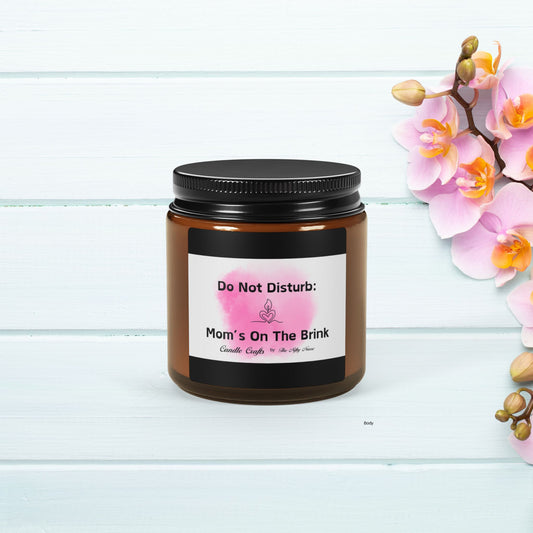 Do Not Disturb: Mom's On The Brink Soy Candle