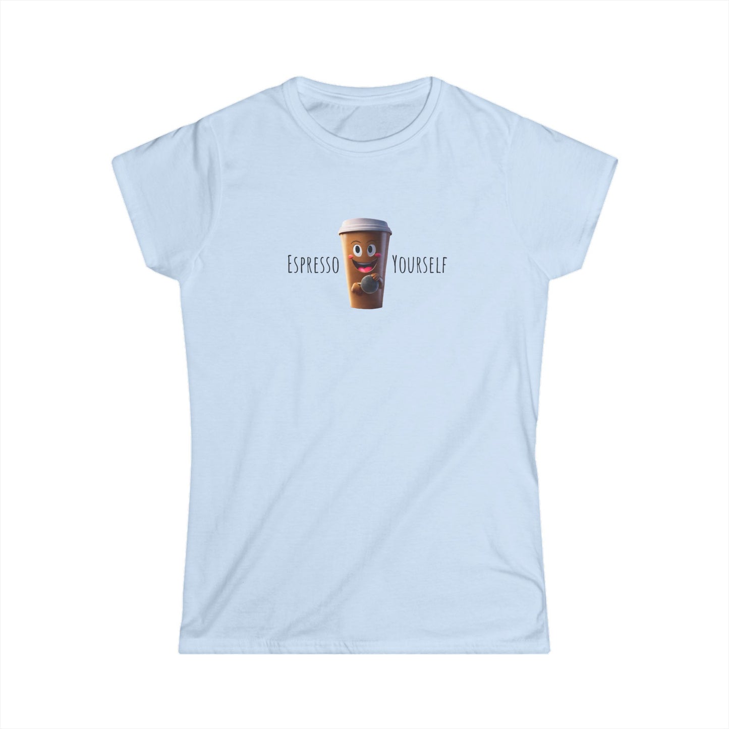 Espresso Yourself Soft-style T-Shirt