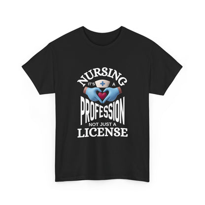 Nursing: It's a Profession, Not Just a License T-Shirt - Black Gloved Heart Hands Design