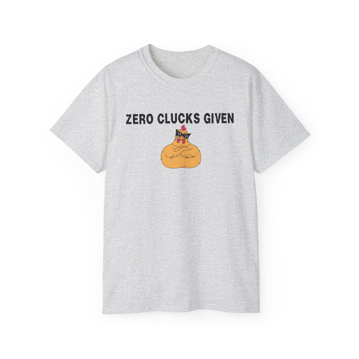 Zero Clucks Given Chicken T-Shirt