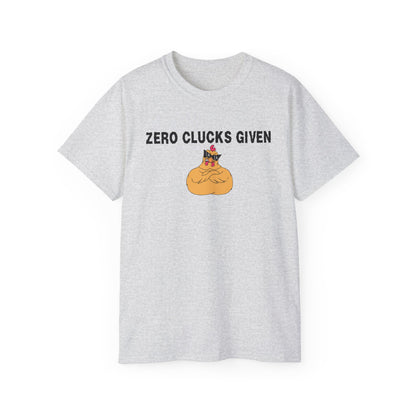 Zero Clucks Given Chicken T-Shirt