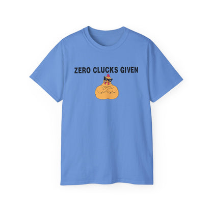 Zero Clucks Given Chicken T-Shirt