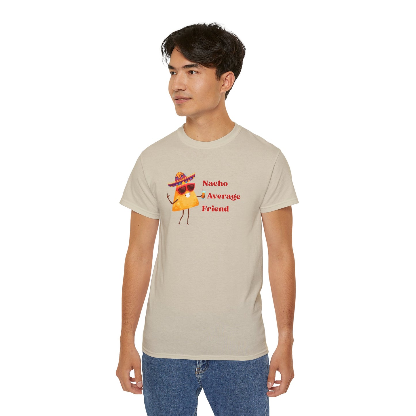 Nacho Average Friend Humorous T-Shirt