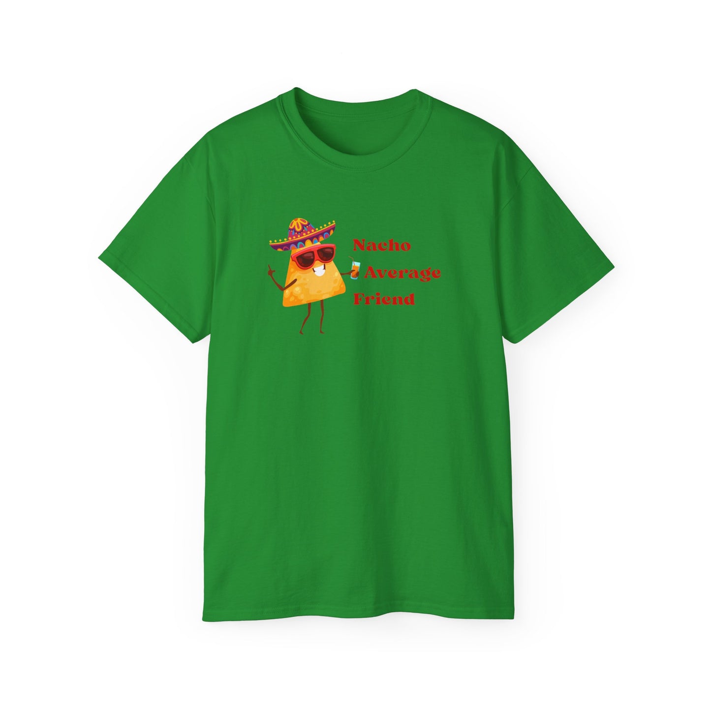 Nacho Average Friend Humorous T-Shirt