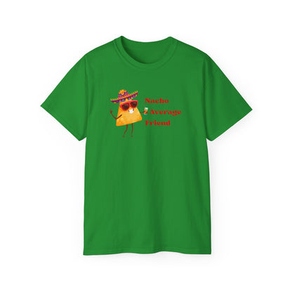 Nacho Average Friend Humorous T-Shirt
