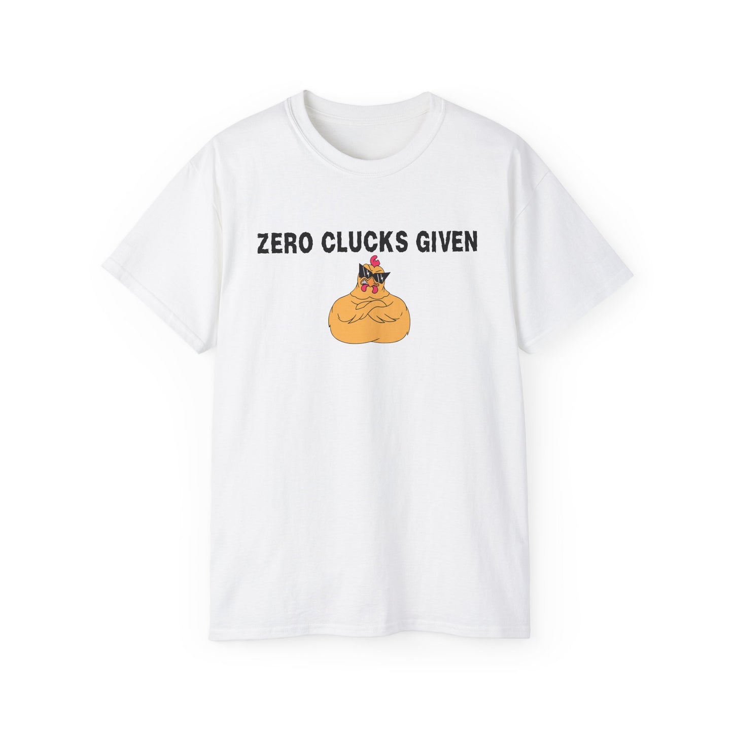 Zero Clucks Given Chicken T-Shirt