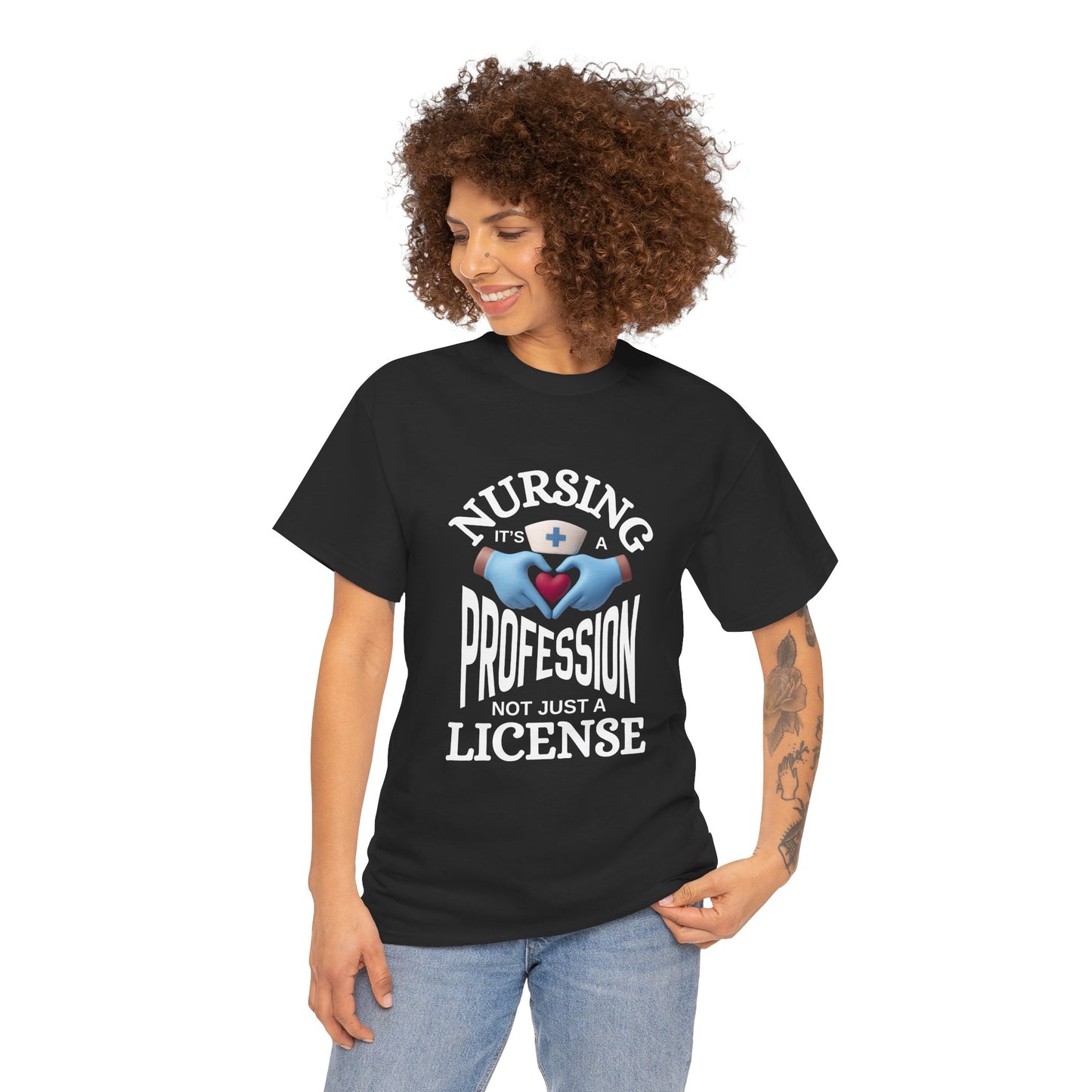 Nursing: It's a Profession, Not Just a License T-Shirt - Black Gloved Heart Hands Design