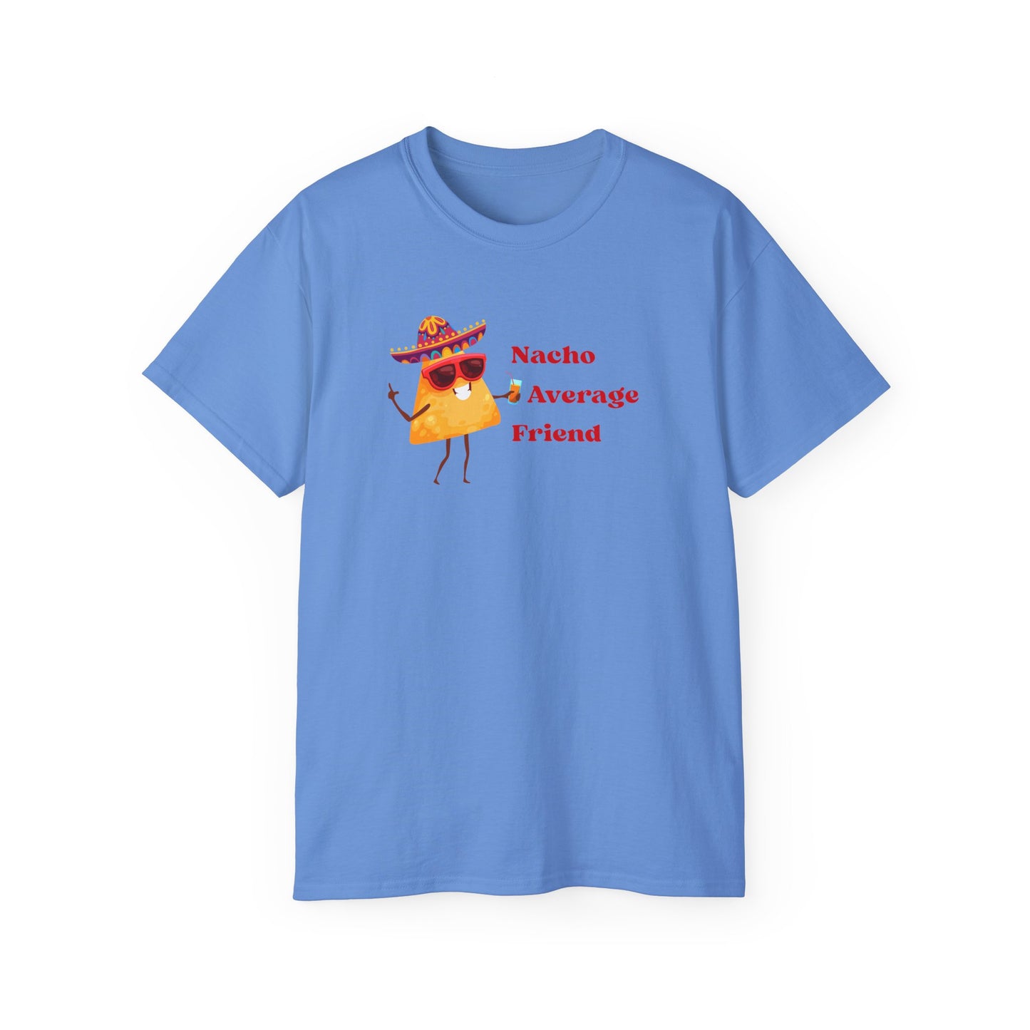 Nacho Average Friend Humorous T-Shirt