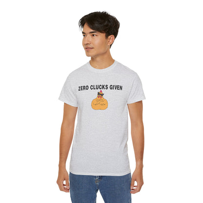 Zero Clucks Given Chicken T-Shirt