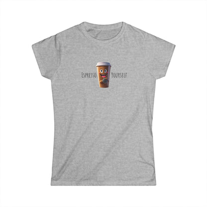 Espresso Yourself Soft-style T-Shirt