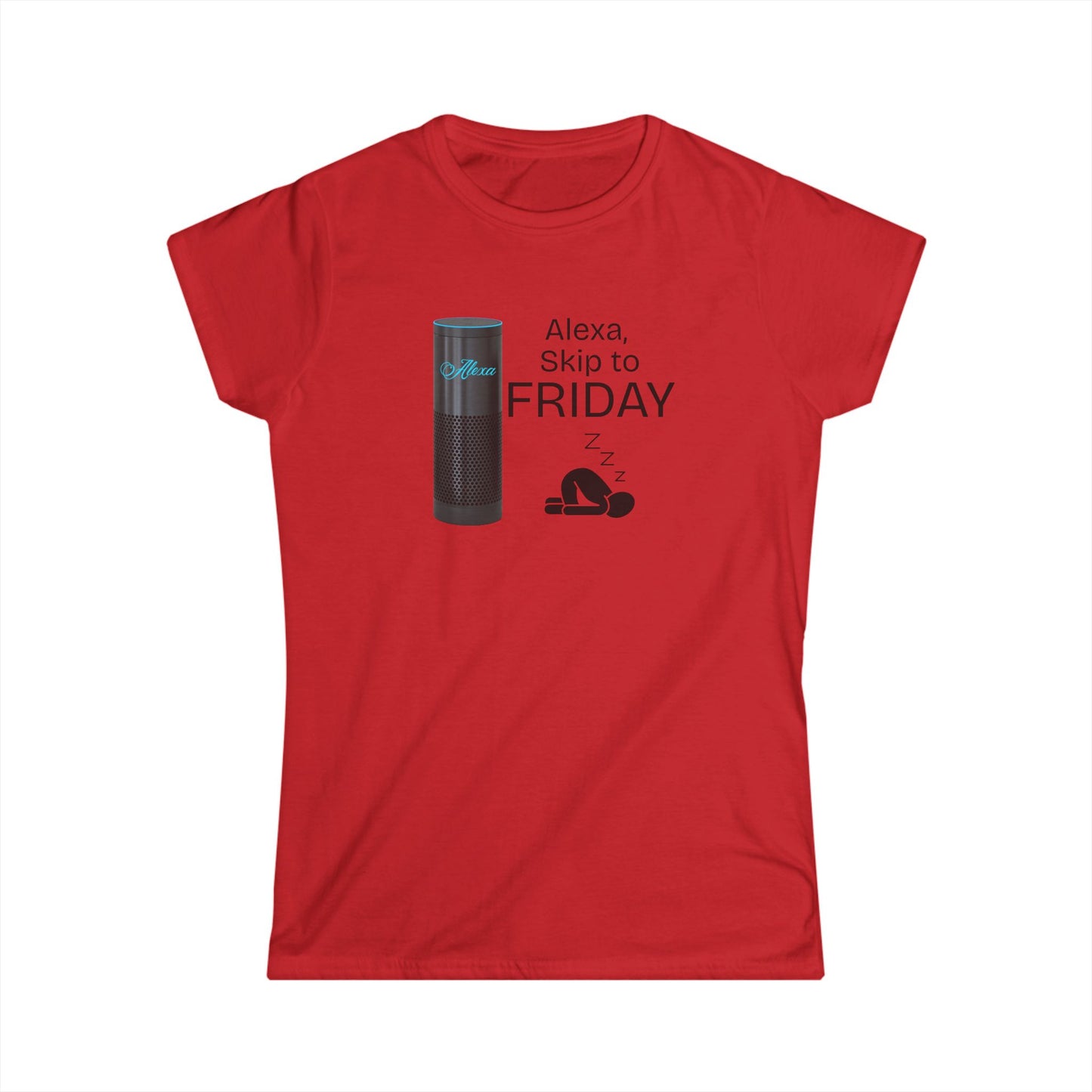 Alexa, Skip to Friday - Funny T-Shirt