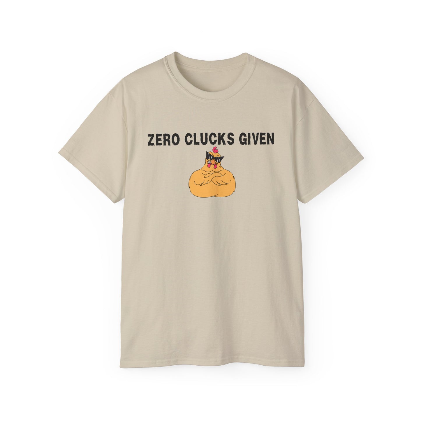 Zero Clucks Given Chicken T-Shirt