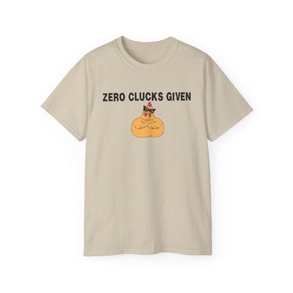 Zero Clucks Given Chicken T-Shirt